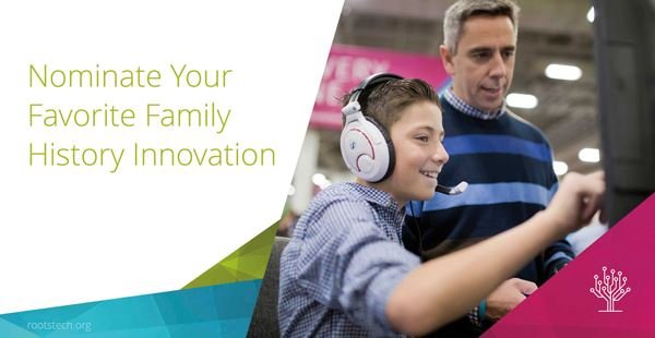 RootsTech 2018 wants to know about your favorite technology for genealogy and family history! Nominations now being accepted!