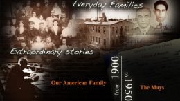 Genealogy author and expert Thomas MacEntee reviews Episode 6: The Mays of the series entitled Our American Family and interviews producer Steve Young
