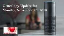 News on the latest Cyber Monday deals for DNA, Genealogy and Family History. Find out more at the Genealogy Update for Monday, November 26th, 2018 from genealogy author and educator Thomas MacEntee of Abundant Genealogy