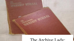 Melissa Barker, aka The Archive Lady, offers tips on preserving old hymnals which have become cherished family heirlooms.