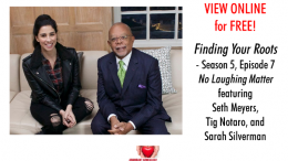 Last night's episode of Finding Your Roots - No Laughing Matter - featuring comedians Seth Meyers, Tig Notaro and Sarah Silverman - is now online at PBS
