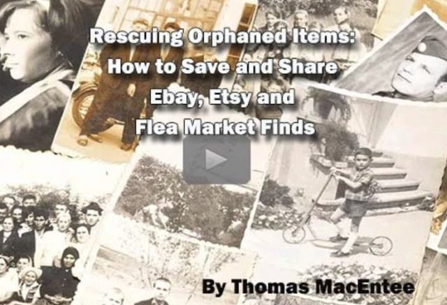 New "Member Friday" Webinar at Legacy Family Tree - Rescuing Orphaned Items: How to Save and Share eBay, Etsy and Flea Market Finds by Thomas MacEntee