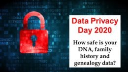 Today is DATA PRIVACY DAY! Have you thought about ways you can improve the security of your DNA, family history, and genealogy data?