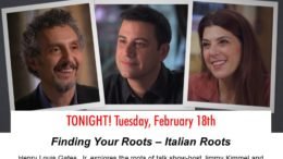 Catch the Italian Roots episode of Finding Your Roots tonite on PBS! Henry Louis Gates, Jr. explores the roots of talk show-host Jimmy Kimmel and actors Marisa Tomei and John Turturro, introducing them to ancestors who made immense sacrifices to bring their families from Italy to America.