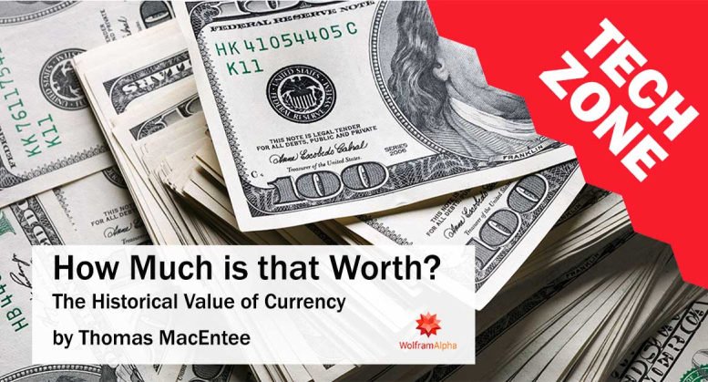 See how Genealogy Expert Thomas MacEntee Uses Wolfram|Alpha to Calculate the Historical Value of Money!