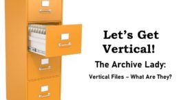 Let's Get Vertical! Melissa Barker, aka The Archive Lady, shares her tips and tricks on using Vertical Files!