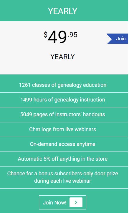 All live webinars are free and their recordings are free to watch for the first seven (7) days. But with a subscription to FamilyTreeWebinars.com you get these additional benefits: